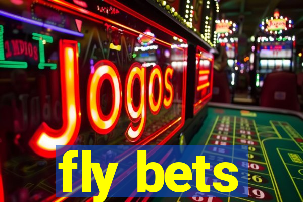 fly bets